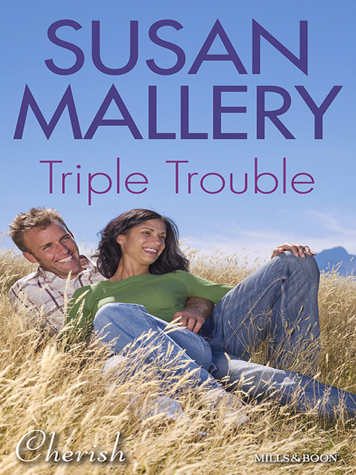 Title details for Triple Trouble--3 Book Box Set by SUSAN MALLERY - Available